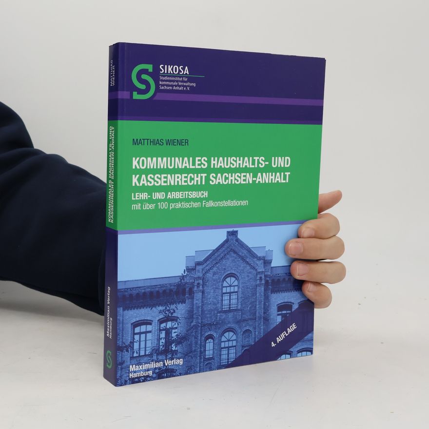 Matthias Wiener Kommunales Haushalts- und Kassenrecht Sachsen-Anhalt