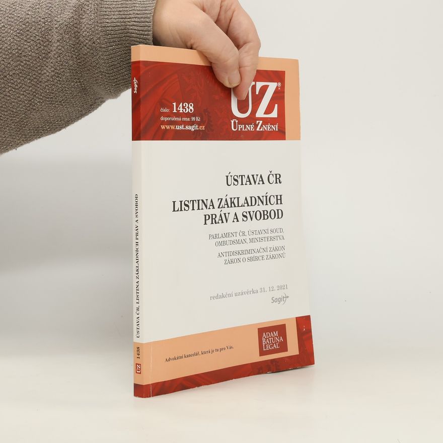 Various authors ÚZ 1438. Ústava ČR, Listina základních práv a svobod