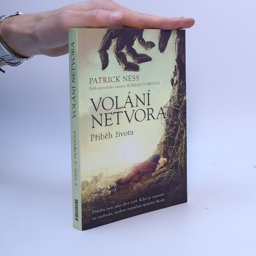 Patrick Ness Volání netvora: Příběh života