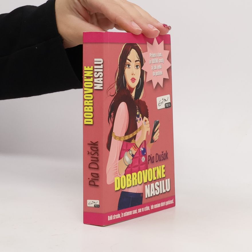 Pia Dušak Dobrovoľne nasilu