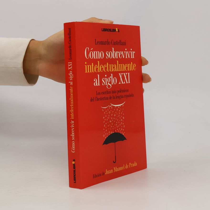 Leonardo Castellani Cómo sobrevivir intelectualmente al siglo XXI