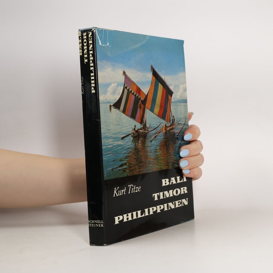 Kurt Titze Bali, Timor, Philippinen