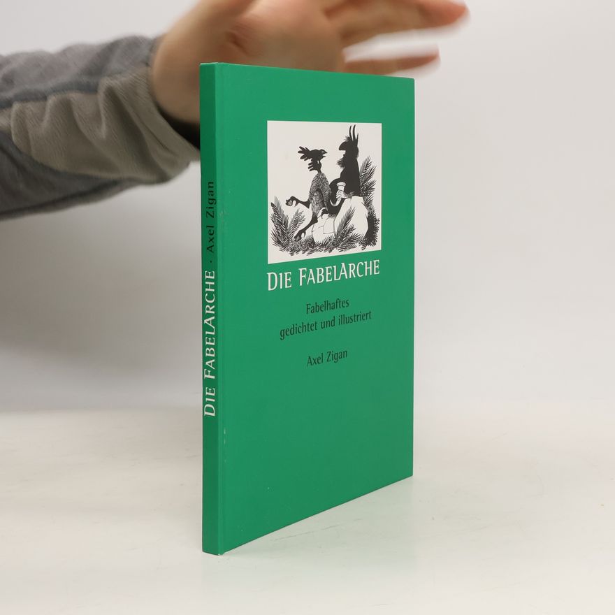 Axel Zigan Die FabelArche