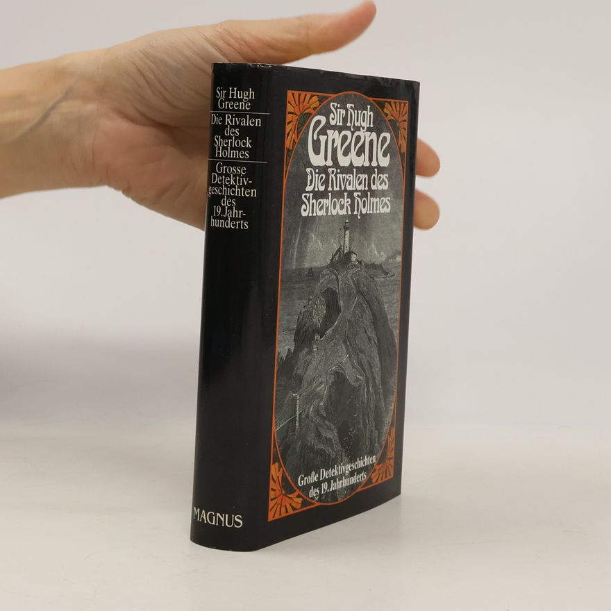 Hugh Greene Die Rivalen des Sherlock Holmes