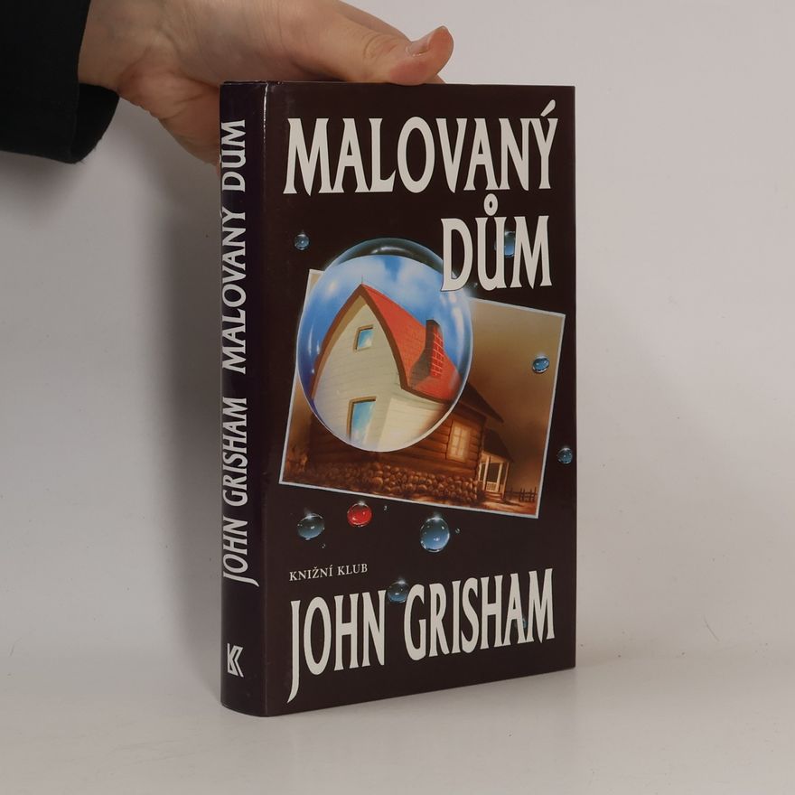 John Grisham Malovaný dům