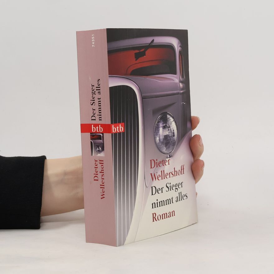 Dieter Wellershoff Der Sieger nimmt alles