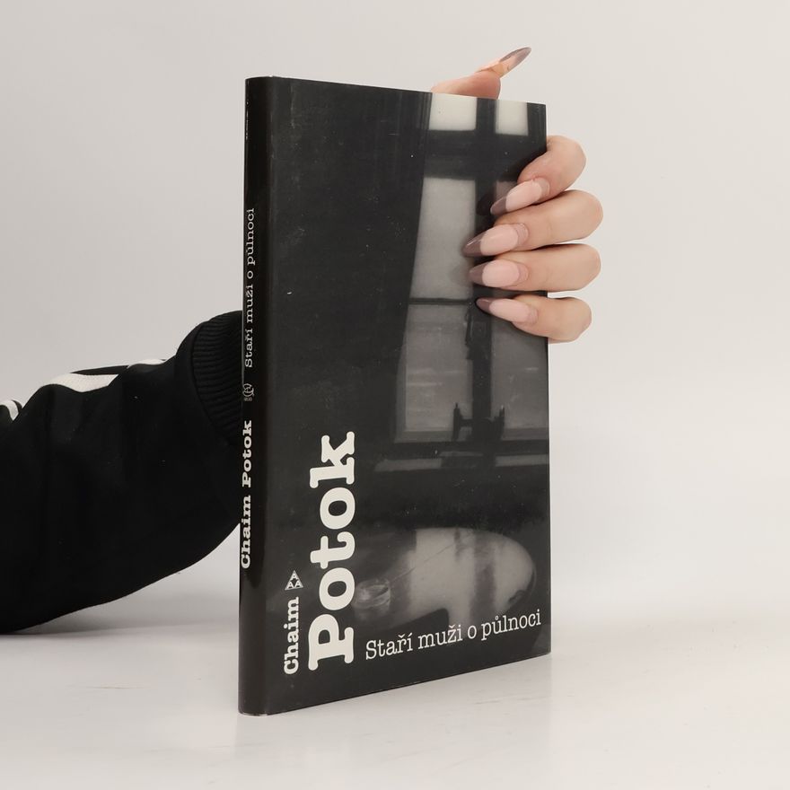 Chaim Potok Staří muži o půlnoci