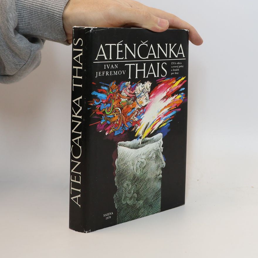 Ivan Antonovič Jefremov Aténčanka Thais