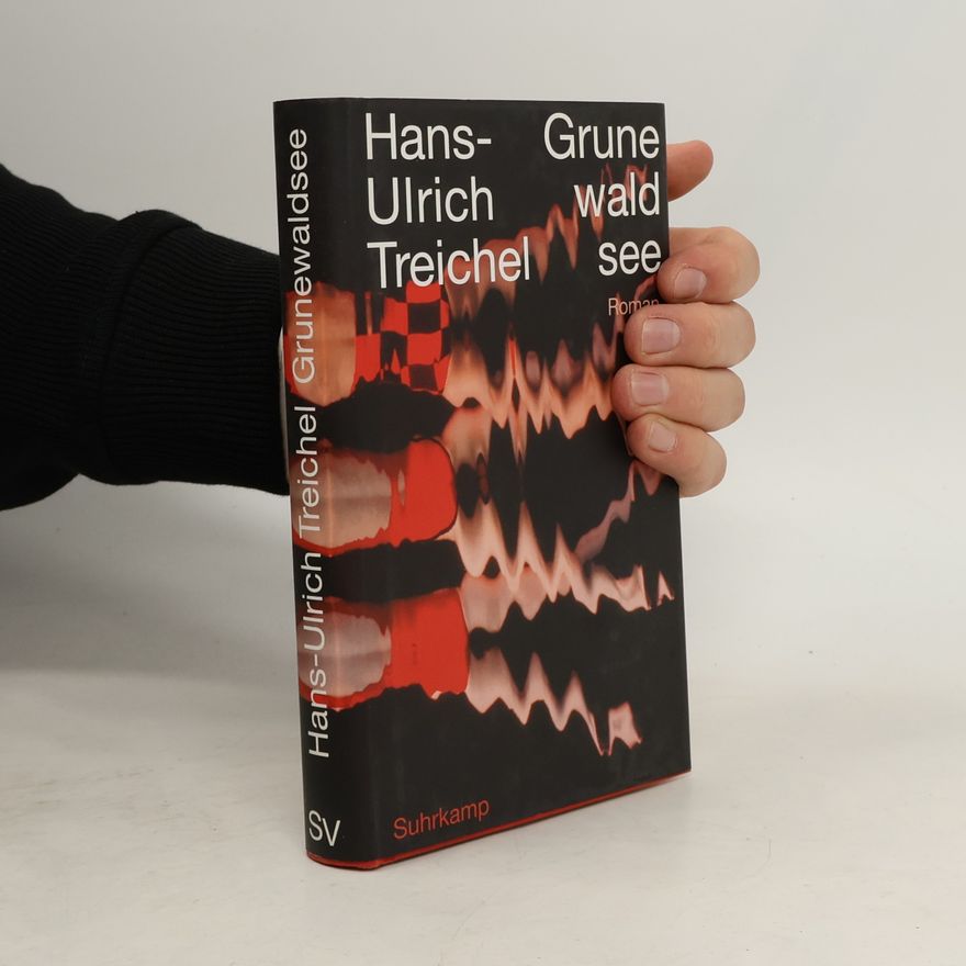 Hans-Ulrich Treichel Grunewaldsee