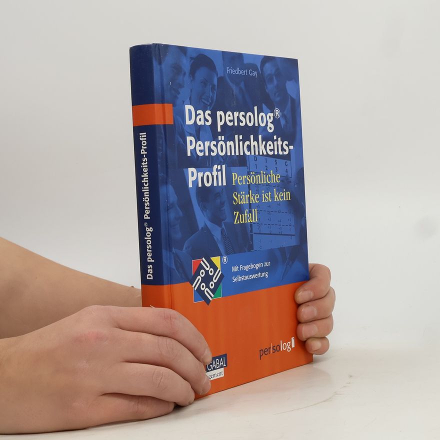 Friedbert Gay Das DISG-Persönlichkeitsprofil