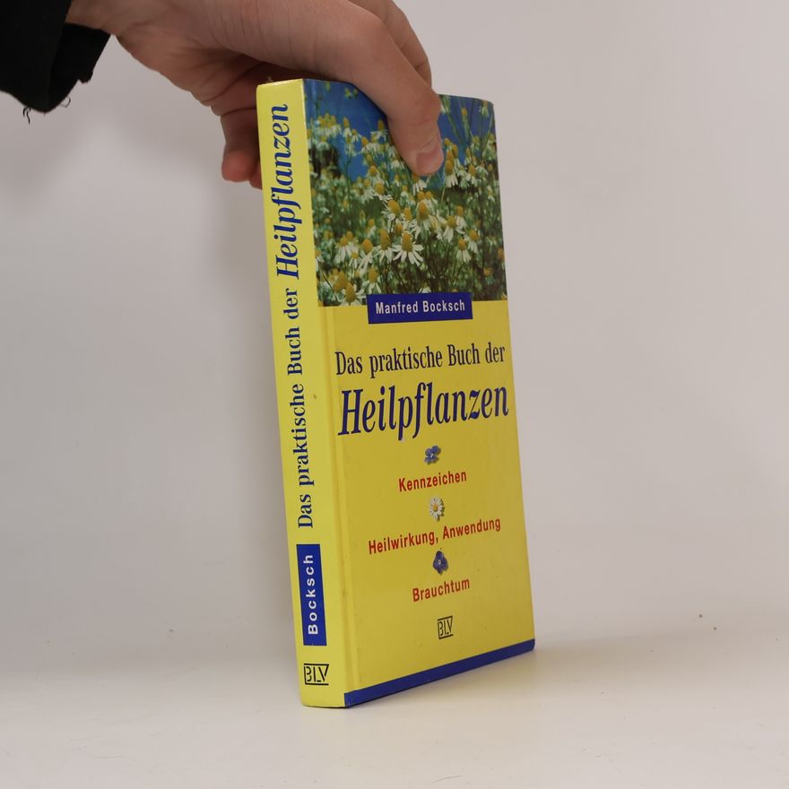 Manfred Bocksch Das praktische Buch der Heilpflanzen