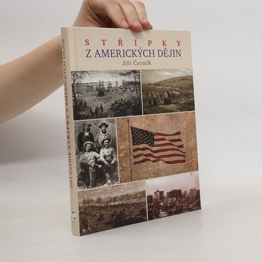 Jiří Černík Střípky z amerických dějin