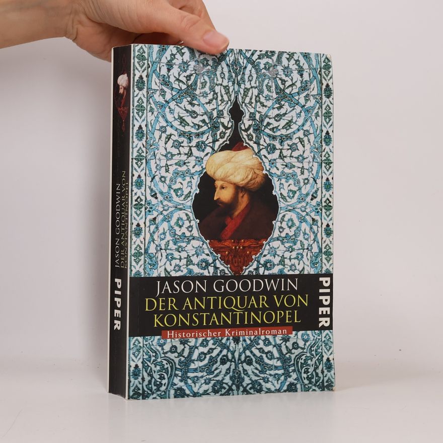 Jason Goodwin Der Antiquar von Konstantinopel