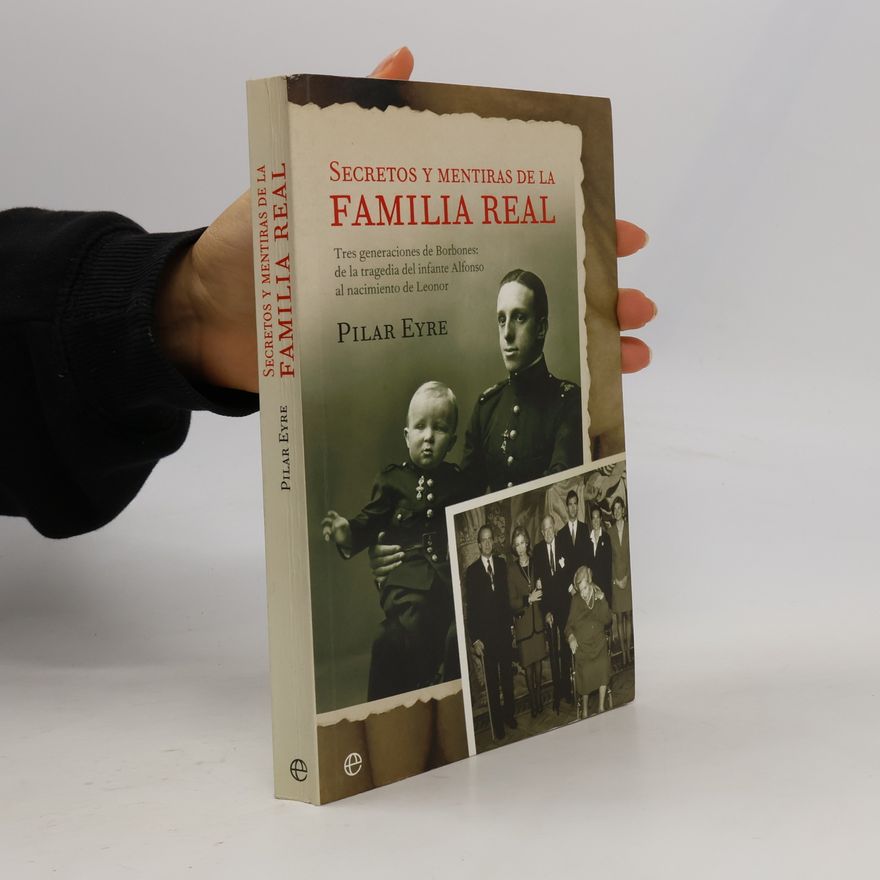Pilar Eyre Secretos y mentiras de la familia real