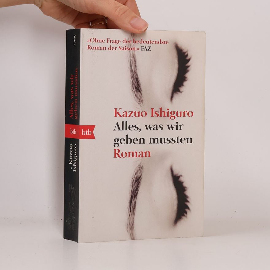 Kazuo Ishiguro Alles, was wir geben mussten