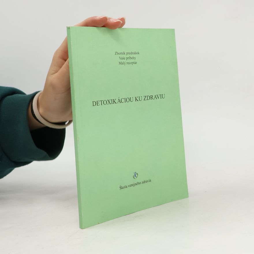 Kolektív autorov Detoxikáciou ku zdraviu
