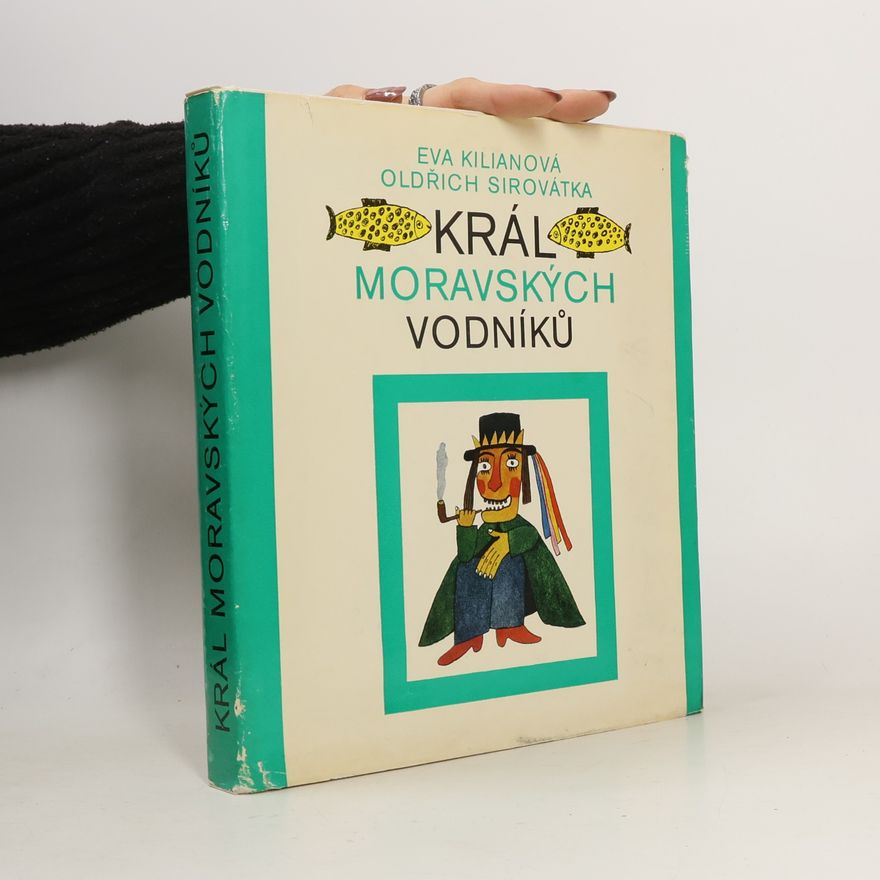 Eva Kilianová Král moravských vodníků