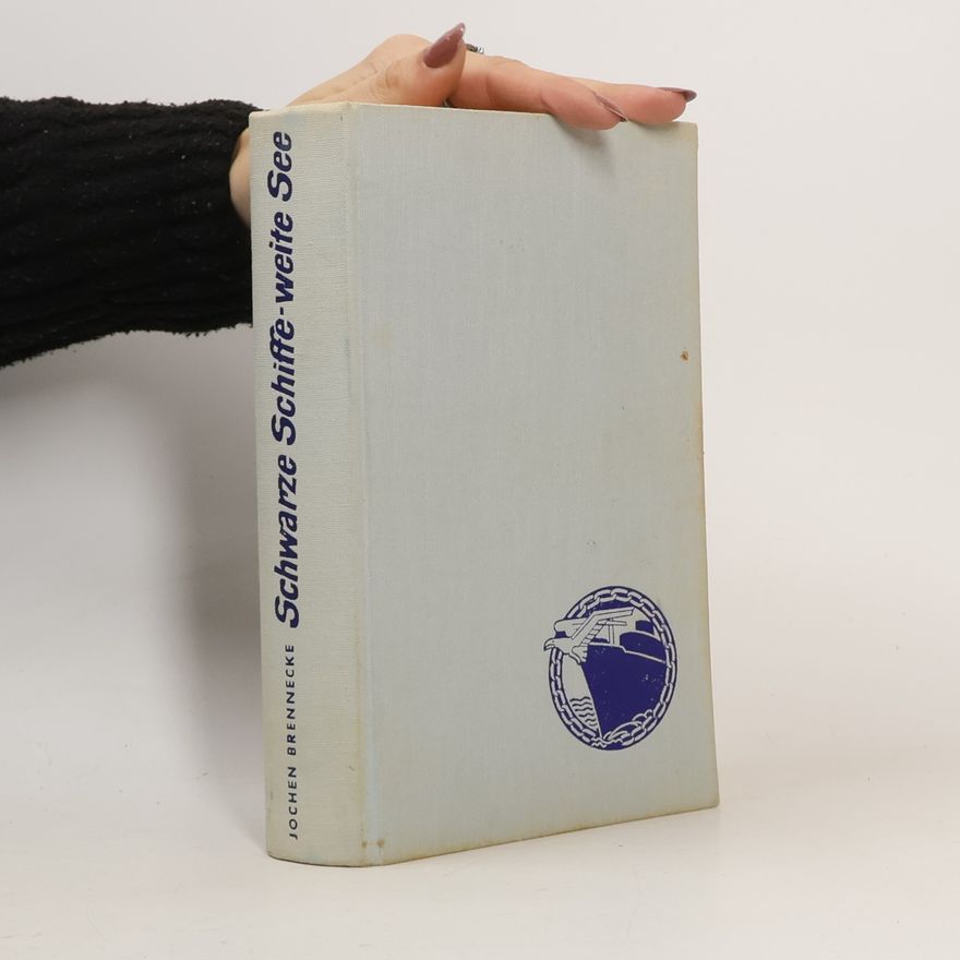Jochen Brennecke Schwarze Schiffe, weite See
