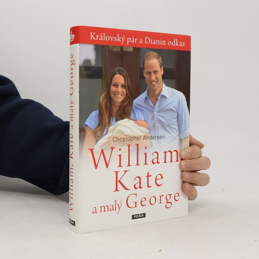 Christopher Andersen William, Kate a malý George