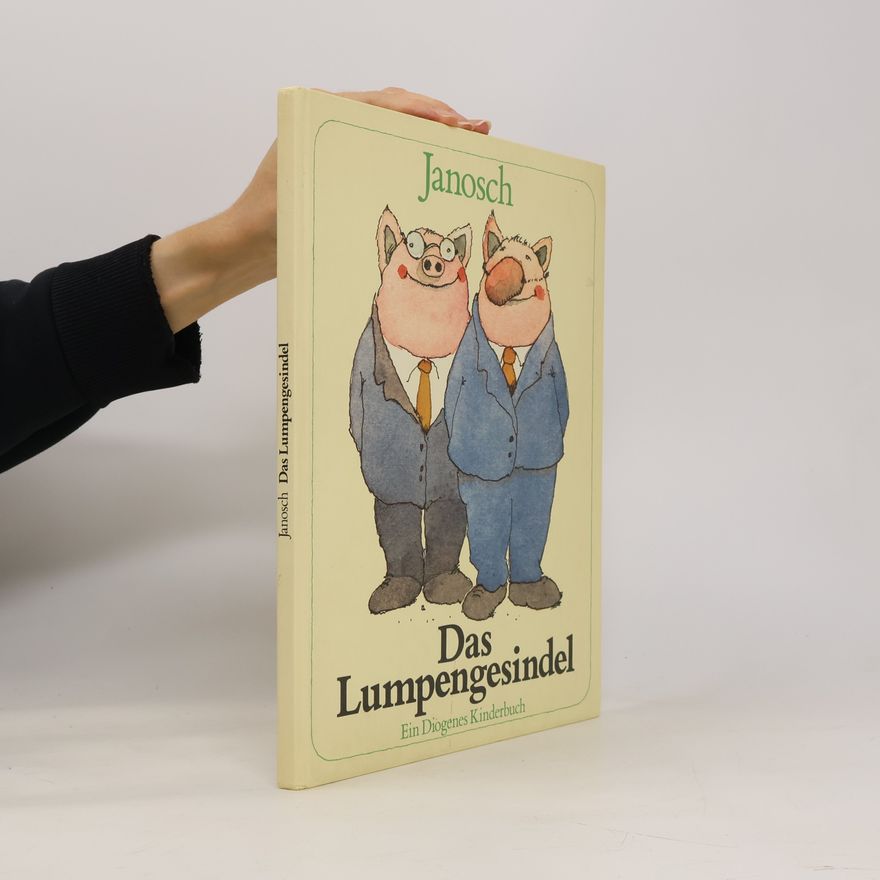 Janosch Das Lumpengesindel : ein Diogenes Kinderbuch