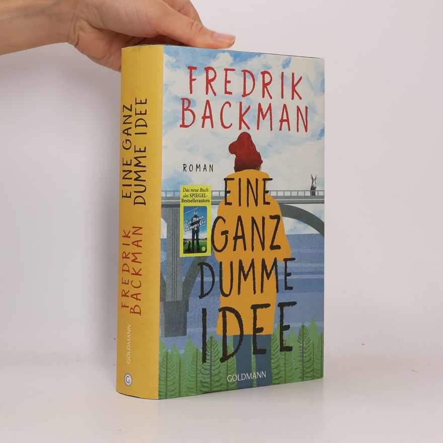 Fredrik Backman Eine Ganz dumme Idee