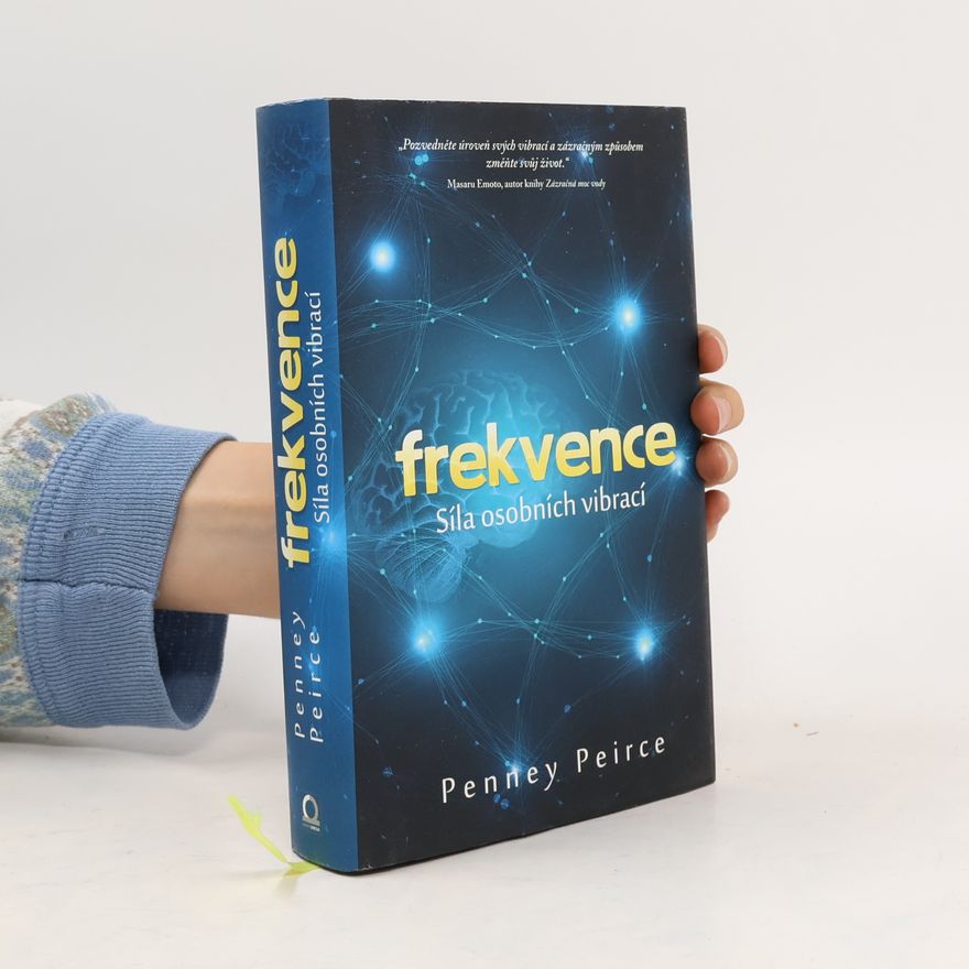 Penney Peirce Frekvence. Síla osobních vibrací
