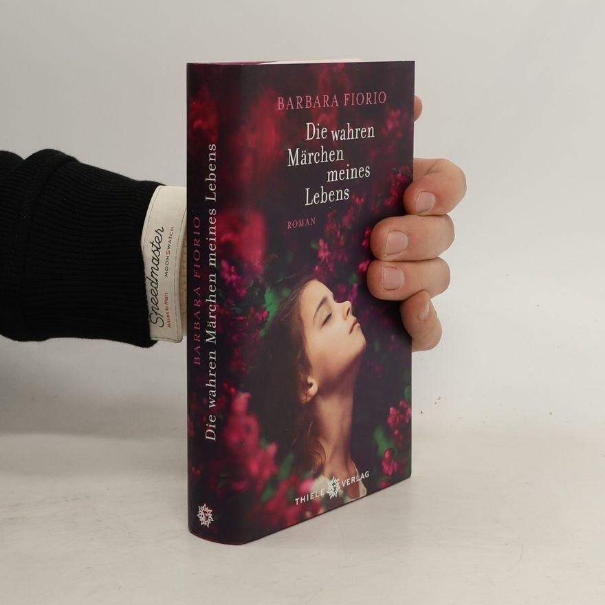 Barbara Fiorio Die wahren Märchen meines Lebens