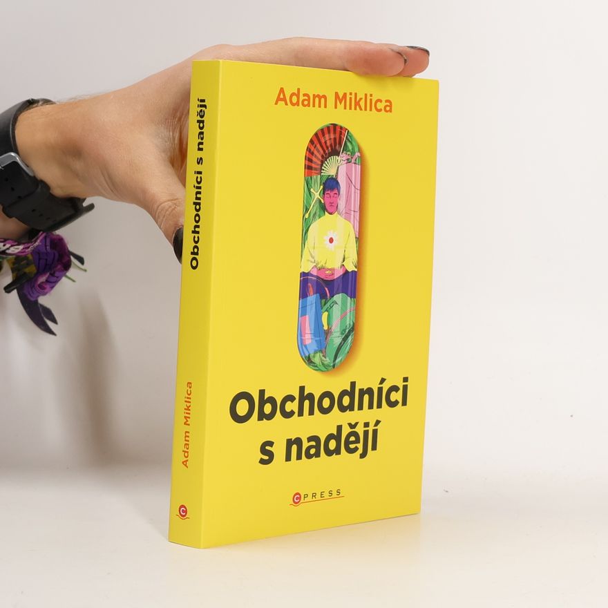 Adam Miklica Obchodníci s nadějí