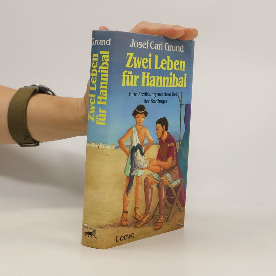 Josef Carl Grund Zwei Leben für Hannibal