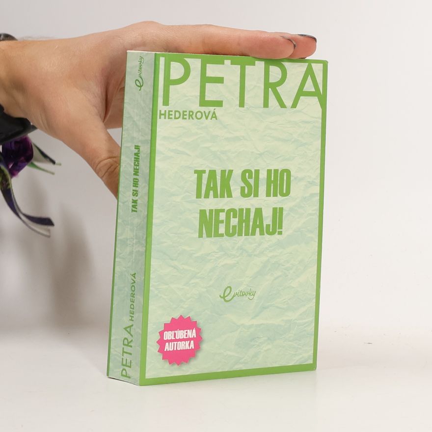 Petra Hederová Tak si ho nechaj!