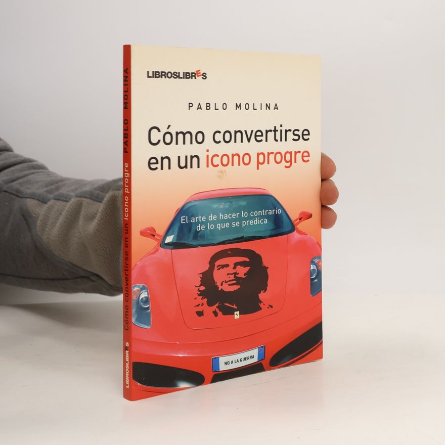 Pablo Molina Cómo convertirse en un icono progre