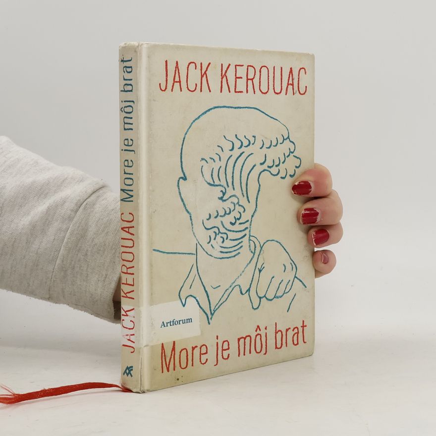 Jack Kerouac More je môj brat