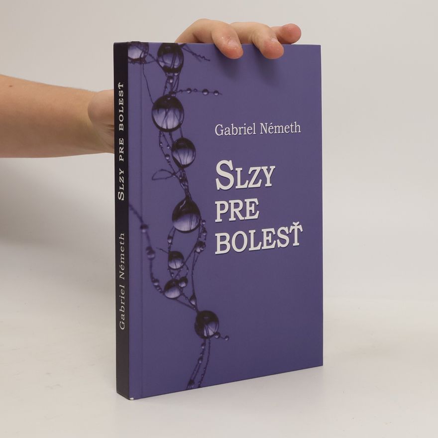 Gabriel Németh Slzy pre bolesť
