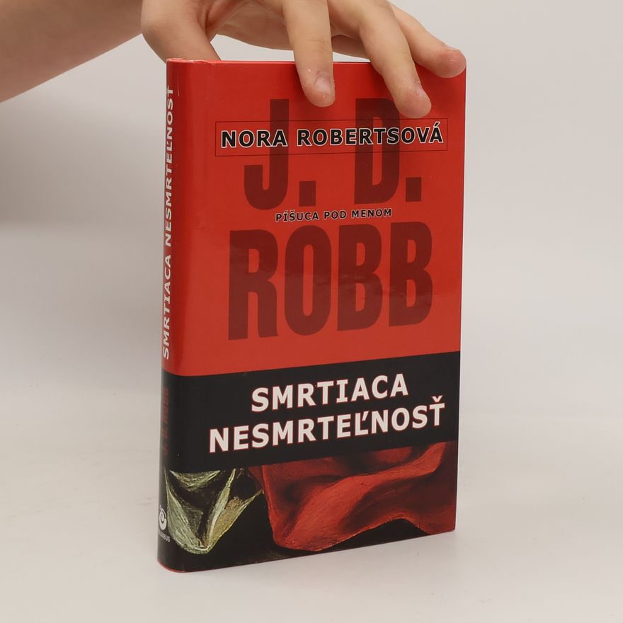 Nora Roberts Smrtiaca nesmrtelnosť