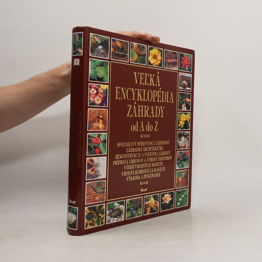 Autorenkollektiv Veľká encyklopédia záhrady od A do Z
