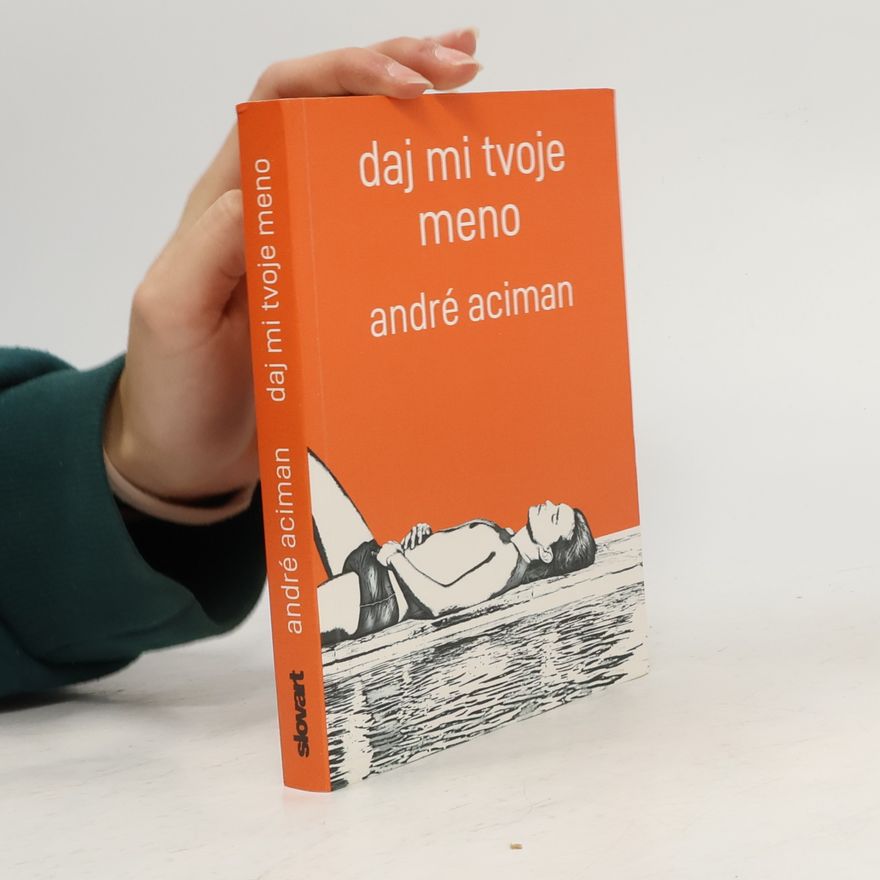 André Aciman Daj mi tvoje meno