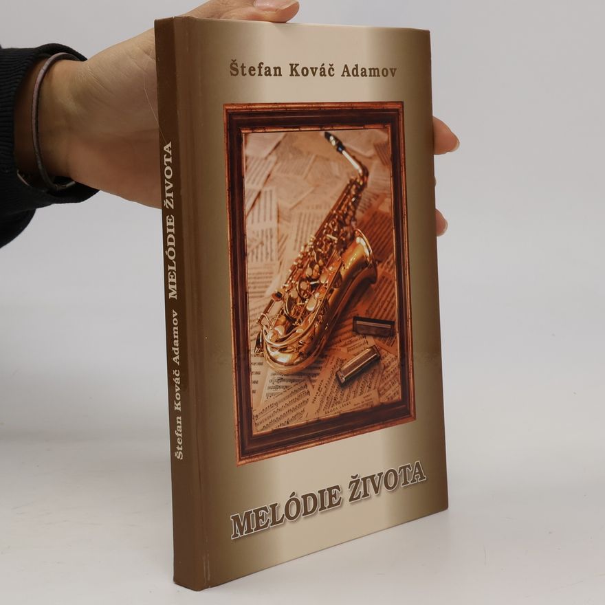 Štefan Kováč Adamov Melódie života