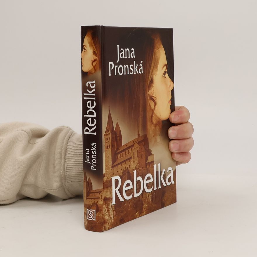 Jana Pronská Rebelka