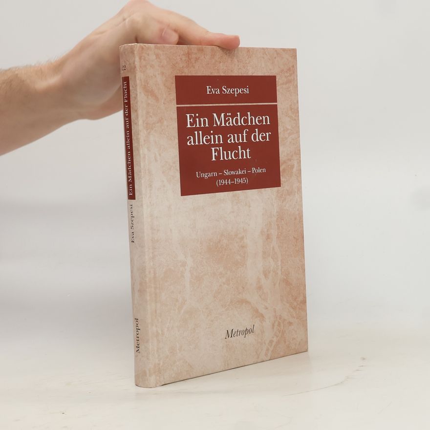 Eva Szepesi Ein Mädchen allein auf der Flucht