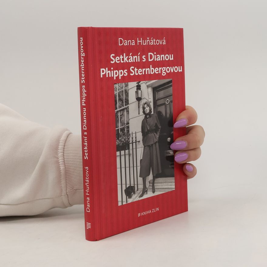 Dana Huňátová Setkání s Dianou Phipps Sternbergovou