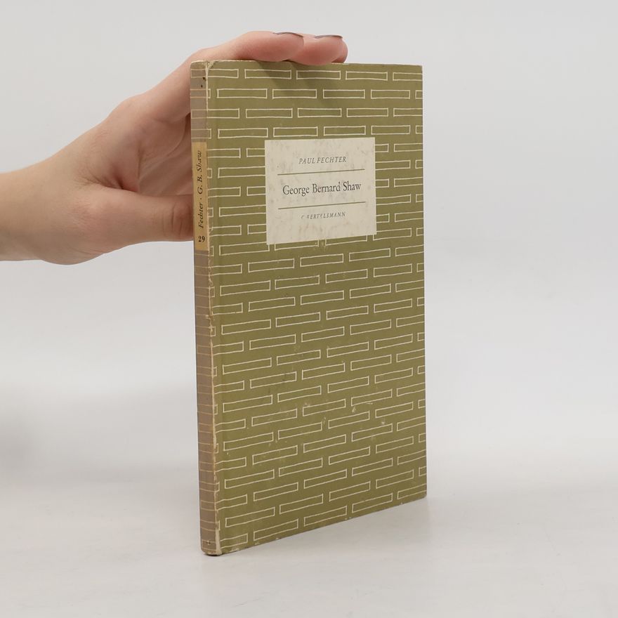 Paul Fechter George Bernard Shaw