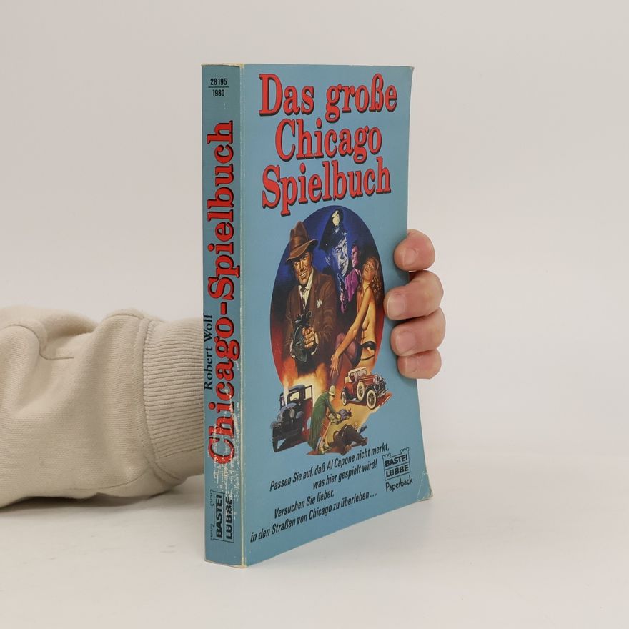 Robert Wolf Das grosse Chicago-Spielbuch