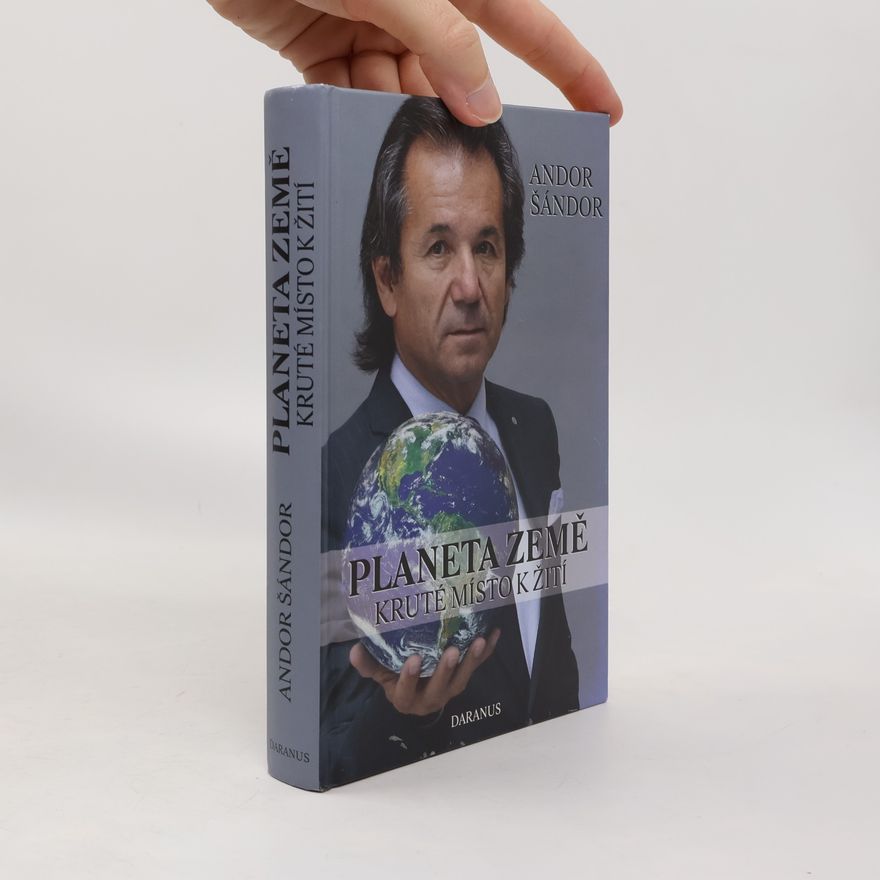 Andor Šándor Planeta Země. Kruté místo k žití