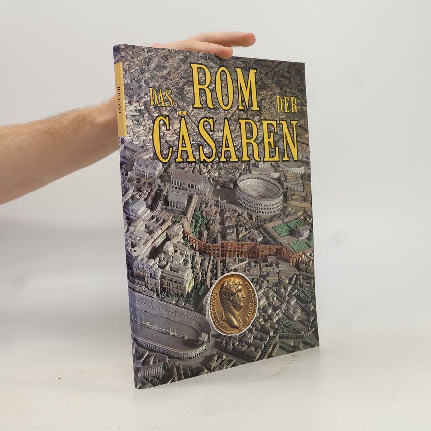 Leonardo B. Dal Maso Das Rom der Cäsaren