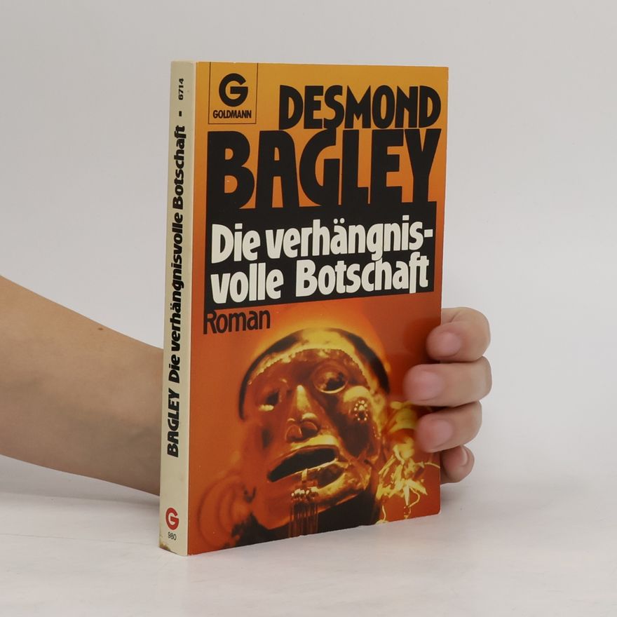 Desmond Bagley Die verhängnisvolle Botschaft