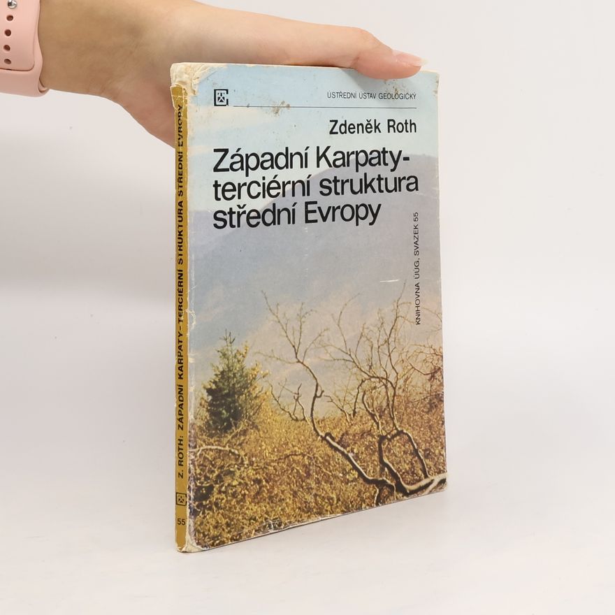 Zdeněk Roth Západní Karpaty - terciérní struktura střední Evropy