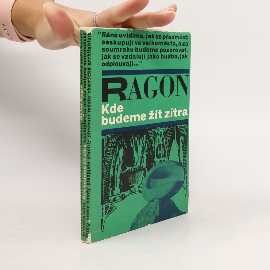 Michel Ragon Kde budeme žít zítra