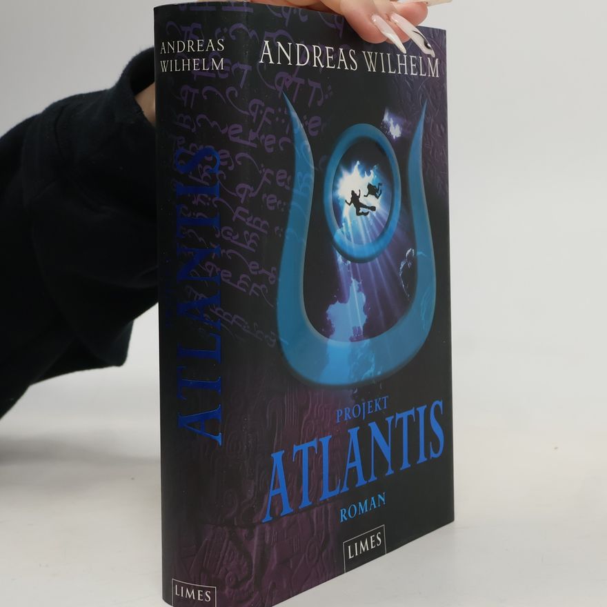 Andreas Wilhelm Projekt: Atlantis