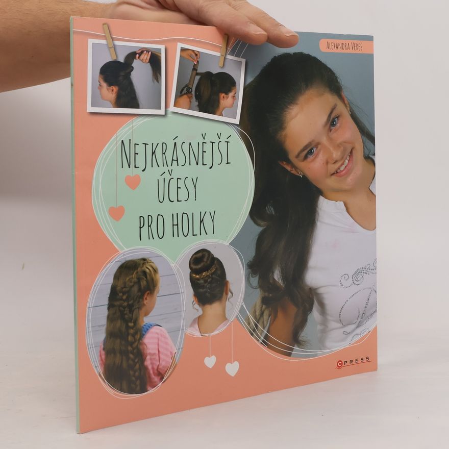 Alexandra Veres Nejkrásnější účesy pro holky