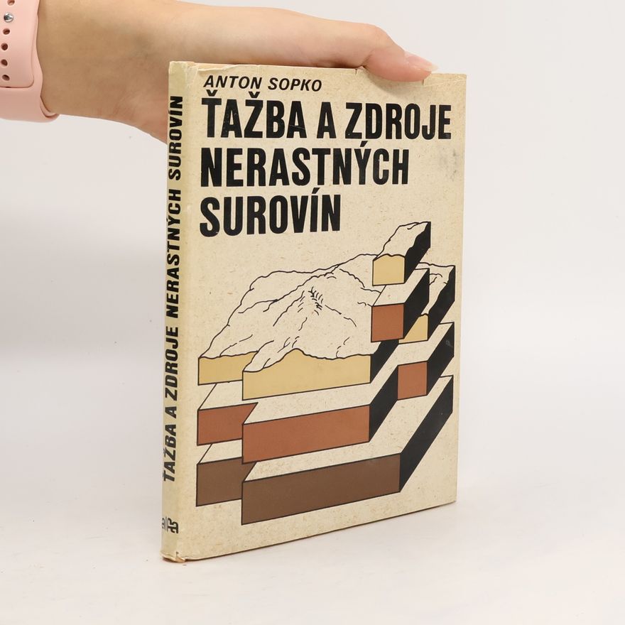 Anton Sopko Ťažba a zdroje nerastných surovín